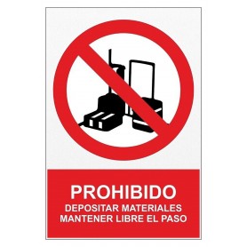 Señal PROHIBIDO DEPOSITAR MATERIALES MANTENER LIBRE EL PASO Señal de prohibición - prohibido