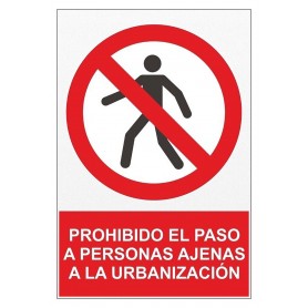 Señal PROHIBIDO EL PASO A PERSONAS AJENAS A LA URBANIZACIÓN Señal de prohibición - prohibido