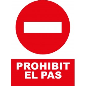Señal PROHIBIT EL PAS Señal de prohibición - prohibido