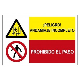 Señal COMBINADA ¡PELIGRO! ANDAMIAJE INCOMPLETO Y PROHIBIDO EL PASO Señal seguridad - prohibición