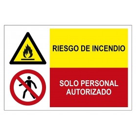 Señal COMBINADA RIESGO DE INCENDIO Y SÓLO PERSONAL AUTORIZADO Señal seguridad - prohibición